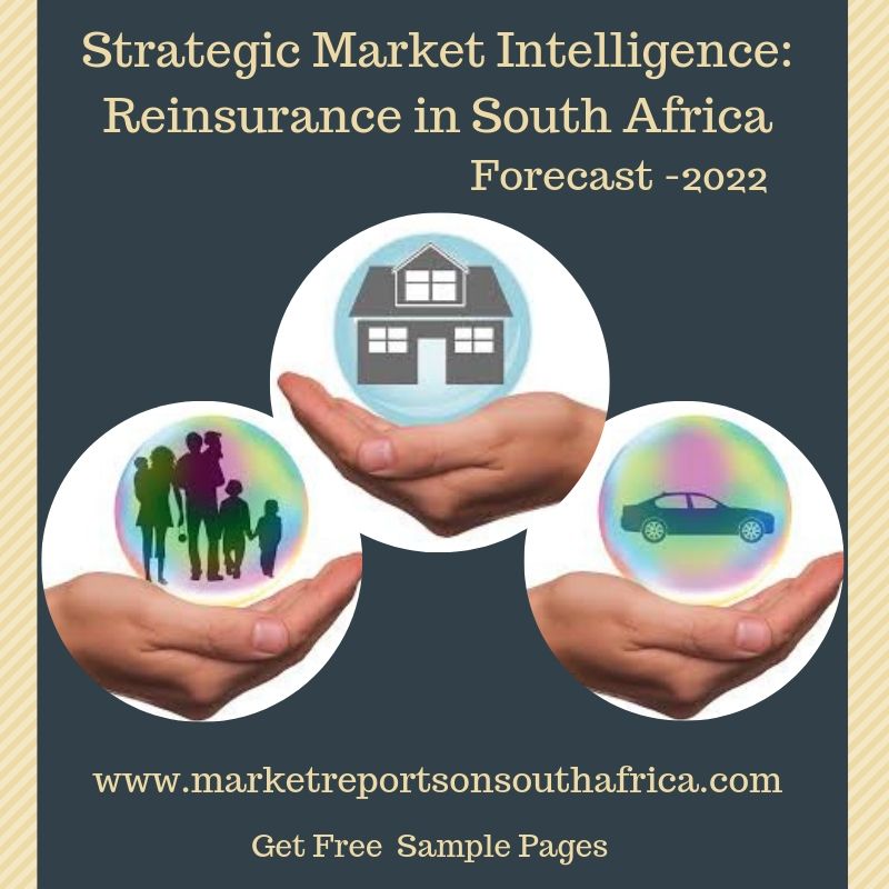Strategic Market Intelligence-Reinsurance in South Africa-www.marketreportsonsouthafrica.com
