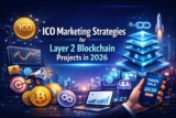 ICO Marketing Strategies for Layer 2 Blockchain Projects in 2026