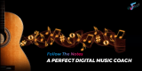 “Follow The Notes”- A Perfect Digital Music Coach