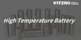 High Energy Density Batteries for MWD and PIG Systems | VITZRO CELL