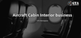 High Quality Aircraft Interior Parts Designed for Performance and Durability | GTA Aerospace