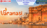 Varanasi is the Land of Mystique and Hidden Delights