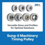 Precision Timing Pulleys Manufacturer | SUNG-IL MACHINERY