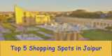 5 Best Street Shopping Spots in Jaipur